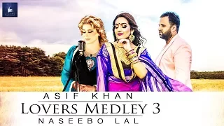 LOVER MEDLEY 3 | OFFICIAL VIDEO | ASIF KHAN & NASEEBO LAL