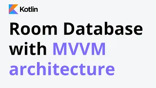 07. Room Database with MVVM architecture | | Android Development with Kotlin | Kotlin Tutorial