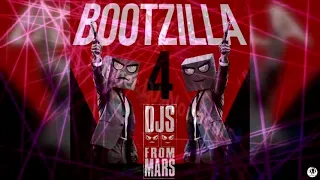 DJS FROM MARS - BOOTZILLA VOL.4 - (Club Edition)