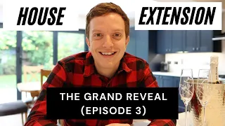 How Much Does a House Extension Cost? | THE GRAND REVEAL (Episode 3)