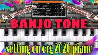 Banjo tone setting on org piano 2020(,watch full video)