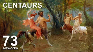 Centaurs. Mythological Paintings. 73 Artworks Slideshow