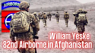 Damn The Valley: the 82nd Airborne in Afghanistan | William Yeske | Ep. 246