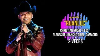 Christian Nodal & Los Plebes Del Rancho De Ariel Camacho - 2 Veces KARAOKE