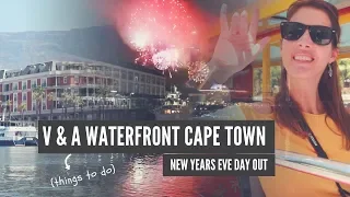 V and A Waterfront Cape Town New Years Eve Day Out