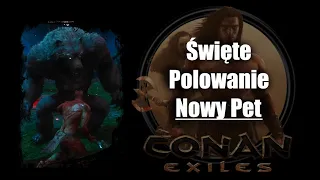 Święte Polowanie (Nowy Pet) ⚜️ CONAN EXILES