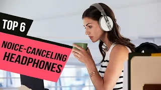 Best Noice-Canceling Headphones of 2020 [Top 6 Picks]