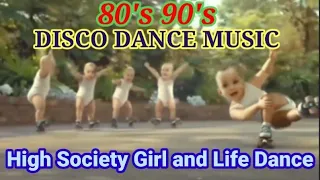 Best 80's 90's Dance Disco Music|High Society Girl| Life Dance |No Copyright