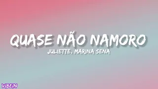 Juliette, Marina Sena - Quase Não Namoro (Letra)