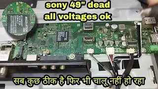 sony 49w752d dead, all voltage ok.