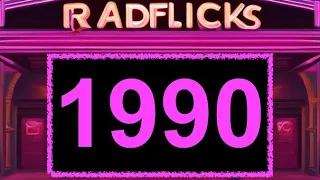 RadFlicks 1990 : Raddest Movies of the Year