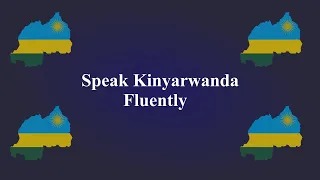 How to speak Kinyarwanda Fluently  (Lesson #1. Pronunciation of B,  Bw, By,  and Byw)
