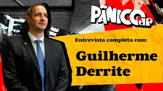 PÂNICO ENTREVISTA GUILHERME DERRITE, SECRETÁRIO DA SSP; ASSISTA NA ÍNTEGRA