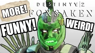 MORE! Destiny 2 Forsaken FUNNY and WEIRD Moments! 😂