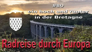 Radreise durch Europa #80 ein hoch und runter in der Bretagne