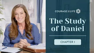 Courage For Life Study of Daniel – Chapter 1