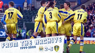 From The Archive | Manchester City 2-5 Leeds United 1999/2000