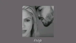 trap ( slowed ) - Shakira ft. Maluma