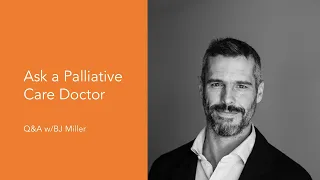 Question and Answer with BJ Miller #MettleHealth #BJMiller #Caregiving