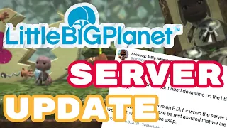 LittleBigPlanet Server Update: They're Working as FAST AS THEY CAN! (lbp server shutdown)