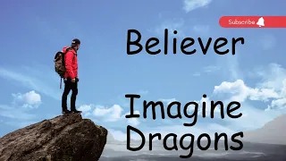 Believer by Imagine Dragons (lyrics)