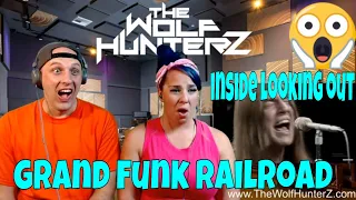 GRAND FUNK RAILROAD - Inside Looking Out 1969 | THE WOLF HUNTERZ Reactions