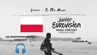 Laura - To The Moon (8D Audio) (Junior Eurovision 2022 - Poland)
