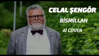 CELAL ŞENGÖR - Bismillah İlahi Ai Cover