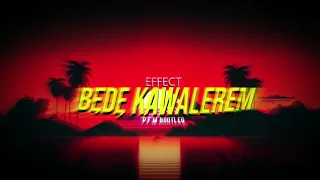 EFFECT - Będę Kawalerem (P.F.M BOOTLEG)