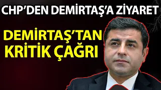 CHP'den Selahattin Demirtaş'a ziyaret: DEM Parti'den Demirtaş mesajı