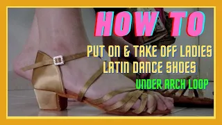 How to wear ladies' latin dance shoes - Style #1 (under arch loop)