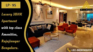 LP 95- Luxury 3 BHK Apartment with Entertainment Room | Rajajinagar, Bengaluru | Luxury Properties