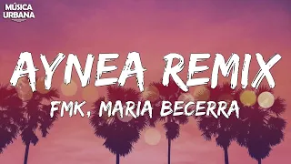 FMK, Maria Becerra, Beret - AYNEA Remix (Letra/Lyrics)