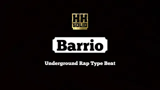 Underground Rap Type Beat "Barrio" (prod. by HHSolid)