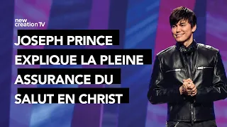 Joseph Prince explique la pleine assurance du salut en Christ | New Creation TV Français