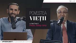 Pavel Riviș-Tipei | Povestea vieții | Podcast