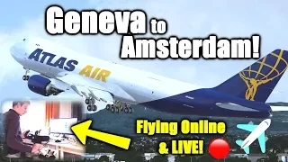 ✈️👨‍✈️ VATSIM FLIGHT! Full ATC - Single Pilot -  Atlas Air Boeing 747-8 - Geneva to Amsterdam! P3DV4