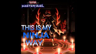 This is my Ninja Way  Yugioh Master Duel Ninja Deck