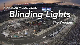 Blinding Lights-The Weeknd (A NASCAR Music Video)