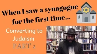 Jewish convert story |  Seeing a synagogue for the first time | PART 2