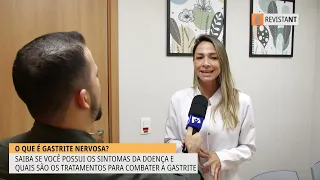 O QUE É GASTRITE NERVOSA? SAIBA SE VOCÊ POSSUI OS SINTOMAS DA DOENÇA E QUAIS SÃO OS TRATAMENTOS