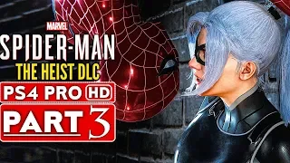 SPIDER MAN PS4 The Heist Black Cat DLC Gameplay Walkthrough Part 3  - No Commentary (SPIDERMAN PS4)