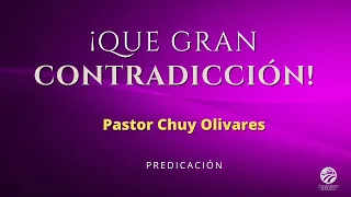 Chuy Olivares - ¡Que gran contradicción!