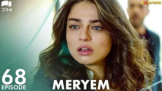 MERYEM - Episode 68 | Turkish Drama | Furkan Andıç, Ayça Ayşin | Urdu Dubbing | RO1Y