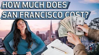 What Budget Do You Need to Live in San Francisco? | Living in San Francisco 2023