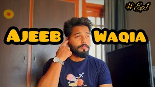 Ajeeb Waqia | Syed Ibad (The Fun Fin) | Dill ki Bat ep1 Session 2 |