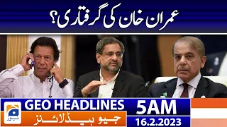 Geo News Headlines 5 AM - Imran Khan arrest! | 16 February 2023