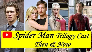 Spider Man Trilogy Cast Then And Now | spider man cast real Name | Spider Man trilogy cast(2000)