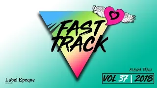 ELENA TANZ - Fast Track | vol 37 - 2018