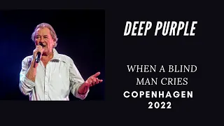 Deep Purple - When a Blind Man Cries - Royal Arena Copenhagen 7/10/22